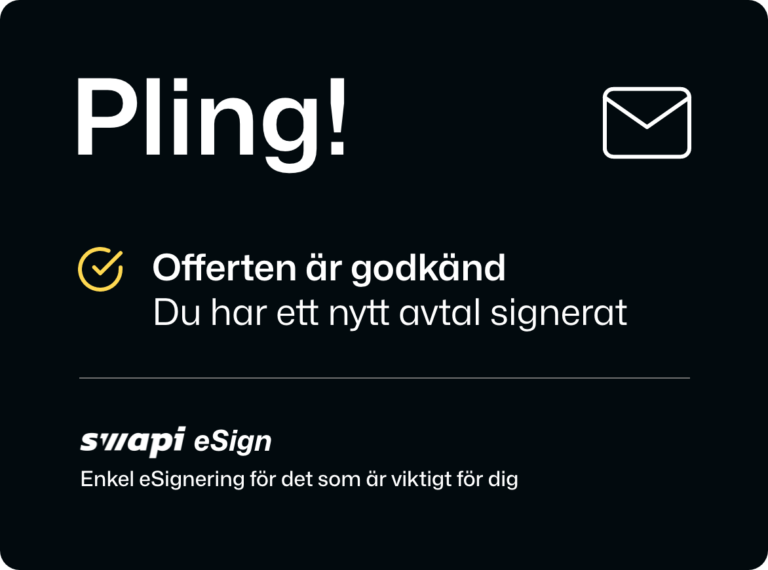 Offerten är godkänd. Du har ett nytt avtal signerat.